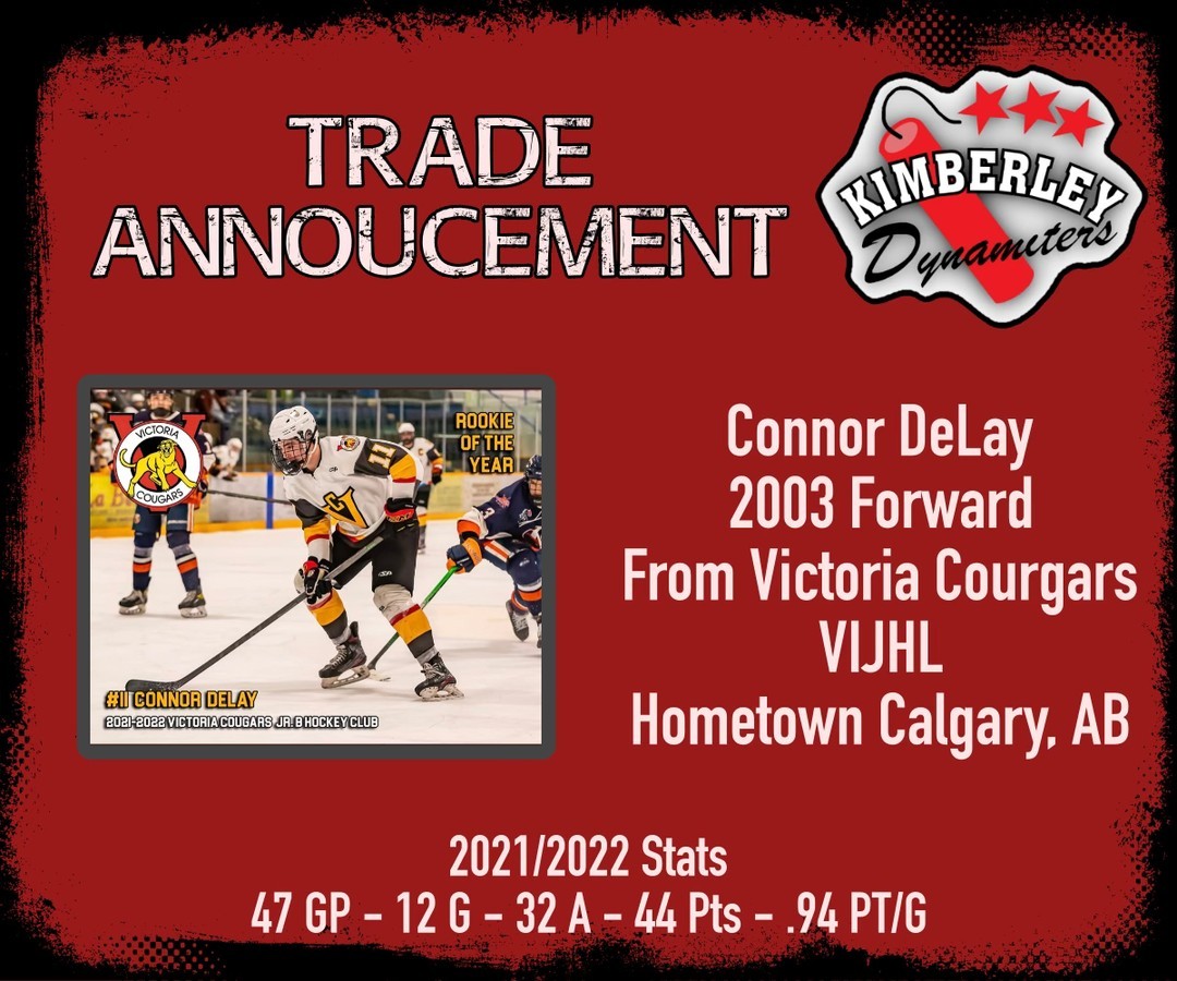 TRADE ANNOUNCEMENT:
We are happy to announce the completion of a trade made in December 2021 with Victoria Cougars(VIJHL). The Dynamiters have acquired 03’ F Connor DeLay, hometown Calgary AB. Welcome to the team Connor!
🧨💥KABOOM!!!💥🧨 
#NitroNation #KIJHL @kijhlhockey